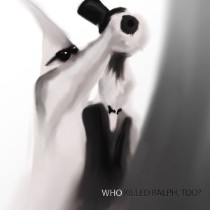 WhoKilledRalphToo.jpg