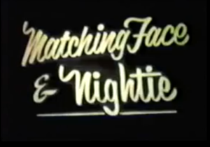 Matchingfaceandnightie-title.png